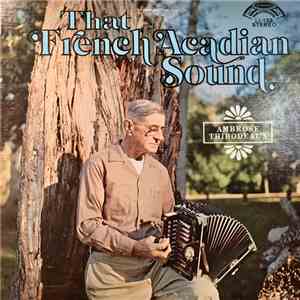 Ambrose Thibodeaux - That French Acadian Sound