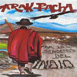 Arak Pacha - Por Los Senderos Del Indio