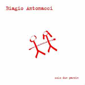 Biagio Antonacci - Solo Due Parole