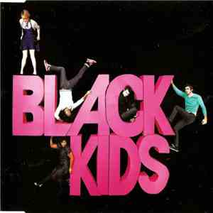 Black Kids - I'm Not Gonna Teach Your Boyfriend How To Dance With You
