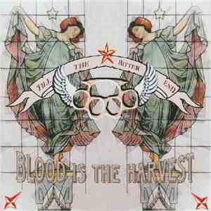 Blood Is The Harvest - Till The Bitter End