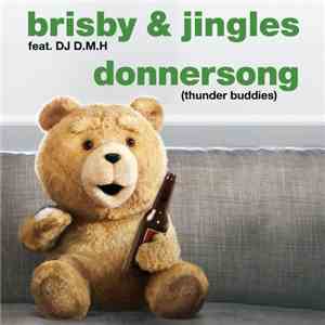 Brisby & Jingles Feat. DJ D.M.H - Donnersong (Thunder Buddies)