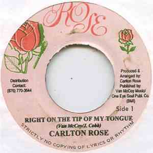 Carlton Rose - Right On the Tip Of My Tongue