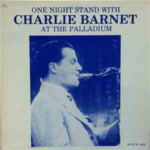 Charlie Barnet - One Night Stand With Charlie Barnet At The Palladium