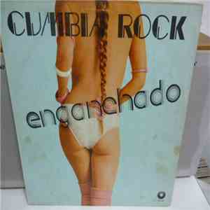 Cumbia Rock - Enganchado