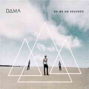 D.A.M.A - Dá-Me Um Segundo