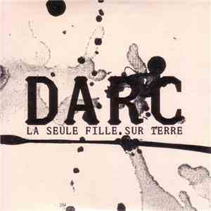 Daniel Darc - La Seule Fille Sur Terre