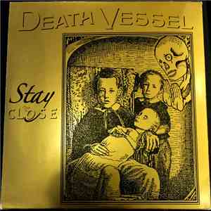 Death Vessel - Stay Close