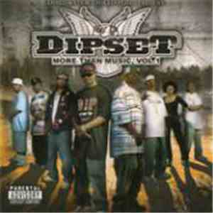 Dipset - More Than Music Vol. 1