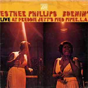 Esther Phillips - Burnin' (Live At Freddie Jett's Pied Piper, L.A.)