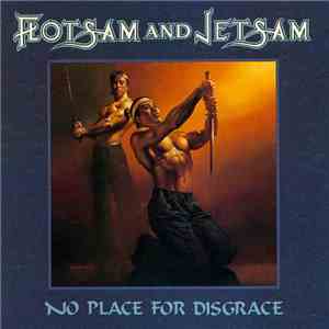 Flotsam And Jetsam - No Place For Disgrace