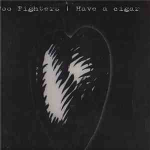 Foo Fighters - Have A Cigar