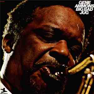 Gene Ammons - Big Bad Jug