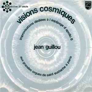 Jean Guillou - Visions Cosmiques - Improvisations Dédiées À L'équipage D'Ap ...