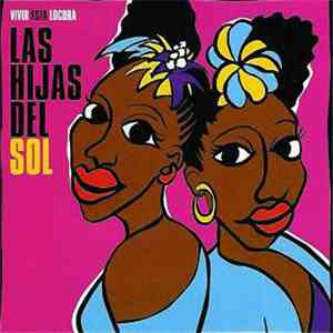 Las Hijas Del Sol - Vivir Esta Locura