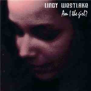 Lindy Westlake - Am I the girl?