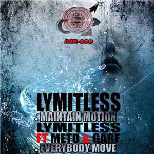 Lymitless / Lymitless Ft Metd & Garf  - Maintain Motion / Everybody Move