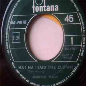 Manfred Mann - Ha ! Ha ! Said The Clown