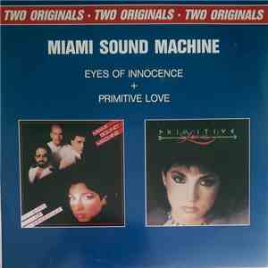 Miami Sound Machine - Eyes Of Innocence + Primitive Love