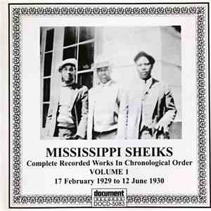 Mississippi Sheiks - Complete Recorded Works In Chronological Order Volume 1: 17 February To 12 June 1930