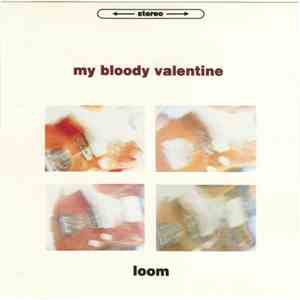 My Bloody Valentine - Loom