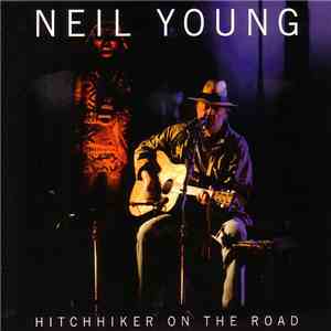 Neil Young - Hitchhiker On The Road
