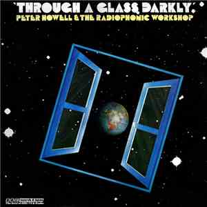 Peter Howell & The Radiophonic Workshop - Through A Glass Darkly