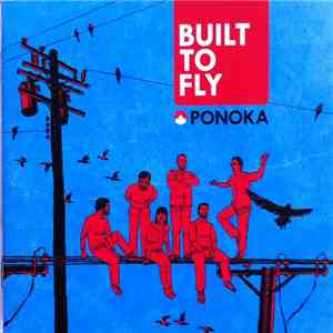 Ponoka - Built To Fly