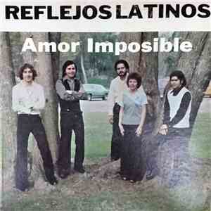 Reflejos Latinos - Amor Imposible