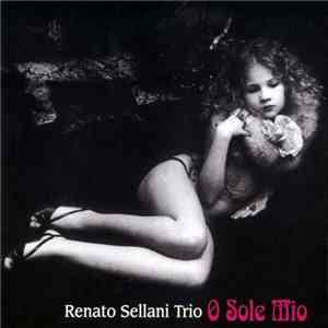 Renato Sellani Trio - O Sole Mio