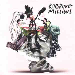 Robbing Millions - Robbing Millions