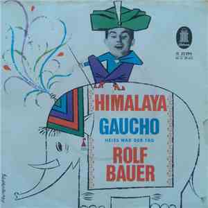 Rolf Bauer - Gaucho Heiß War Der Tag