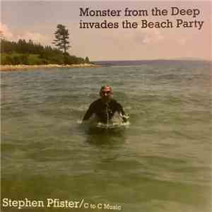 Stephen Pfister - Monster From The Deep Invades The Beach Party