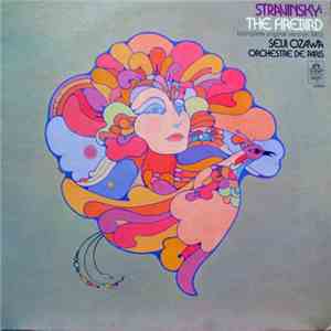 Stravinsky / Seiji Ozawa, Orchestre De Paris - The Firebird