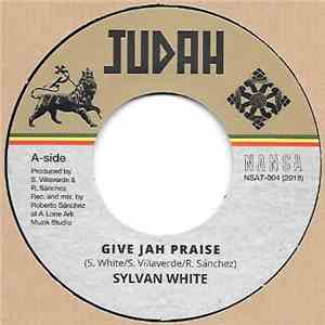 Sylvan White - Give Jah Praise