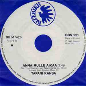 Tapani Kansa - Anna Mulle Aikaa / Vesi Ja Maa