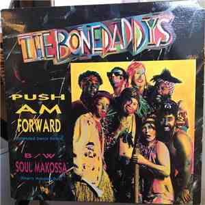 The Bonedaddys - Push Am Forward / Soul Makossa