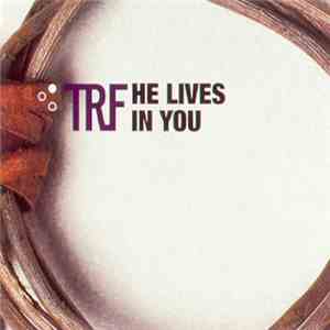 TRF - He Lives In You
