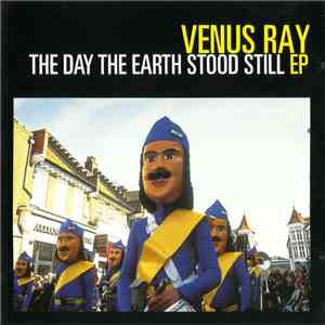 Venus Ray - The Day The Earth Stood Still EP