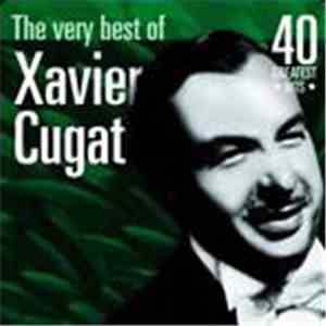 Xavier Cugat - The Very Best Of Xavier Cugat