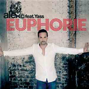 Alex C. Feat. Yass - Euphorie