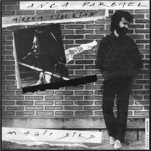 Anca Parghel, Mircea Tiberian - Magic Bird