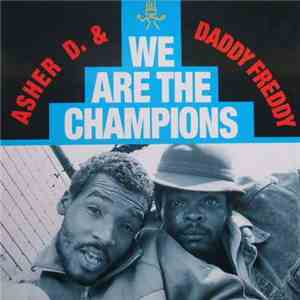 Asher D & Daddy Freddy - We Are The Champions