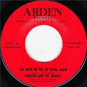Barbara And The Uniques - You Make Me Feel So Young Again / Take Me As I Am ...