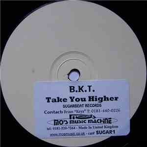 B.K.T. - Take You Higher