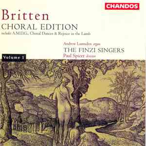 Britten - Andrew Lumsden, The Finzi Singers, Paul Spicer - Choral Edition, Volume 1