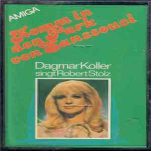 Dagmar Koller - Komm In Den Park Von Sanssouci - Dagmar Koller Singt Robert ...