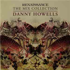 Danny Howells - Renaissance - The Mix Collection