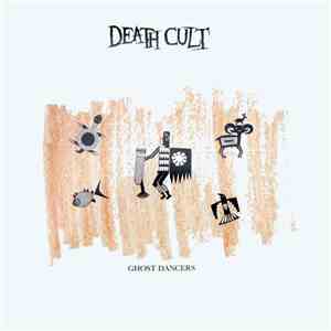 Death Cult - Ghost Dancers