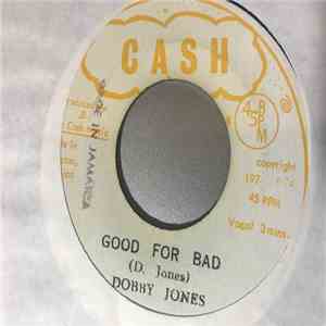 Dobby Jones - Good For Bad